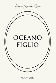 Anna Maria Usai - Oceano figlio (2025)