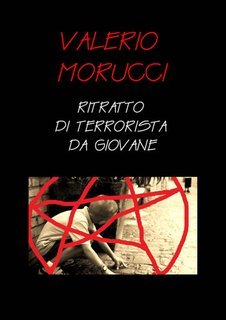 Valerio Morucci - Ritratto di terrorista da giovane. Trilogia sugli anni '70 Vol. 2 (2024)