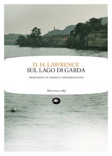 David Herbert Lawrence - Sul lago di Garda (2012)