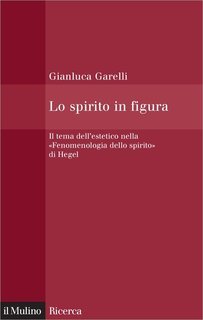 Gianluca Garelli - Lo spirito in figura (2011)
