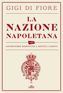 Gigi Di Fiore - La nazione napoletana (2015)