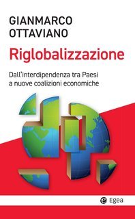 Gianmarco Ottaviano - Riglobalizzazione (2022)