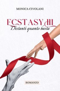 Monica Civolani - Ecstasy Vol. 3. Distanti quanto basta (2025)