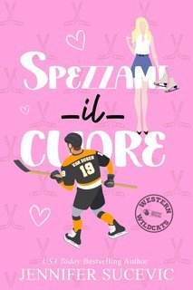 Jennifer Sucevic - Western Wildcats Hockey Vol. 6. Spezzami il cuore (2025)