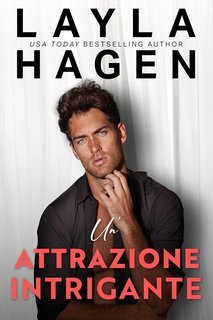 Layla Hagen - Un’attrazione intrigante (2025)