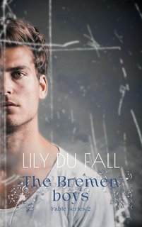 Lily Du Fall - Fable series Vol. 2. The Bremen boys (2025)