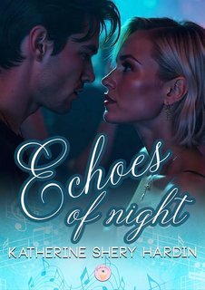 Katherine Shery Hardin - Echoes of night. I segreti della notte (2025)