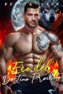 Krista Lark - Il Lupo Scelto Vol. 4. Eco del Destino Proibito (2025)