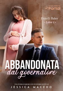Jéssica Macedo - Fratelli Baker Vol. 1. Abbandonata dal governatore (2025)