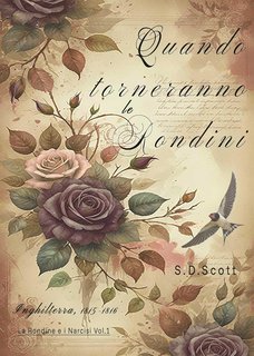 Scarlett Douglas Scott - La Rondine e i Narcisi Vol. 1. Quando torneranno le Rondini (2025)