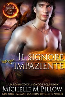 Michelle M. Pillow - Signori dei draghi Vol. 8. Il signore impaziente (2025)