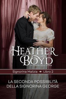 Heather Boyd - Signorina Malizia Vol. 2. La seconda possibilità della signorina George (2025)