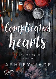 Ashley Jade - Cuori complicati Vol. 1. Complicated Hearts (2025)