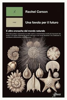 Rachel Carson - Una favola per il futuro. E altre cronache dal mondo naturale (2023)