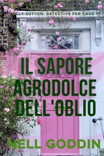 Nell Goddin - Il sapore agrodolce dell'oblio (2025)