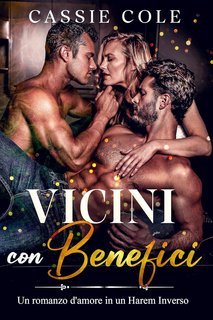 Cassie Cole - Vicini con benefici (2025)
