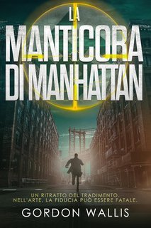 Gordon Wallis - La Manticora di Manhattan (2025)
