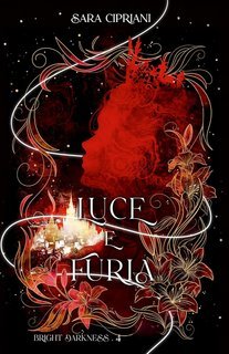 Sara Cipriani - Bright Darkness Vol.4. Luce e Furia (2025)