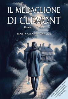 Maria Grazia Malara - Il Medaglione di Clemont (2025)