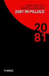 Gianni Vacchelli, Maristella Bellosta - 2081 in pillole (2021)