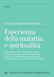 Gianpaolo Donzelli (a cura di) - Esperienza della malattia e spiritualità (2021)