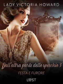 Lady Victoria Howard - Dall'altra parte dello specchio Vol. 3. Festa e furore (2025)
