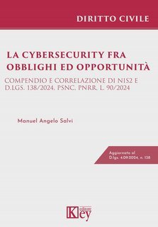 Manuel Angelo Salvi - La Cybersecurity fra obblighi ed opportunità (2025)