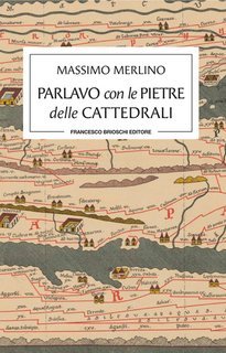 Massimo Merlino - Parlavo con le pietre delle cattedrali (2024)