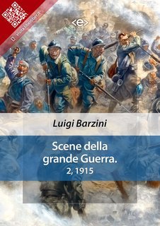 Luigi Barzini - Scene della Grande Guerra Vol. 2. 1915 (2023)