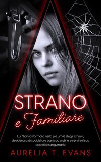Aurelia T. Evans - Meridian Vol. 3. Strano e Familiare. Strange & Familiar (2025)