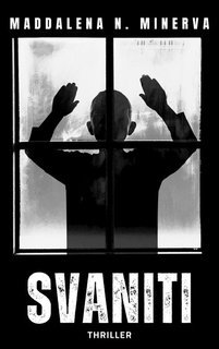 Maddalena N. Minerva - Fuga dalla follia Vol. 1.Svaniti (2025)