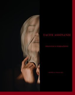 Francesca Terrazzino - Tacite assonanze (2021)