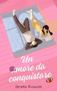 Greta Roscini - Un amore da conquistare (2025)