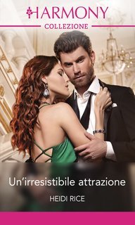 Heidi Rice - Un'irresistibile attrazione (2024)