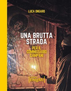 Luca Ongaro - Una brutta strada per il commissario Campani (2025)