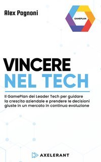 Alex Pagnoni - Vincere nel Tech (2025)