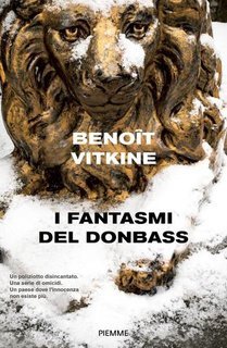 Benoit Vitkine - I fantasmi del Donbass (2022)