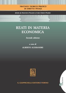 Alberto Alessandri (a cura di) - Reati in materia economica (2017)