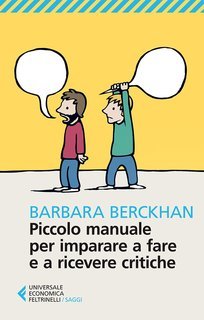 Barbara Berckhan - Piccolo manuale per imparare a fare e a ricevere critiche (2015)
