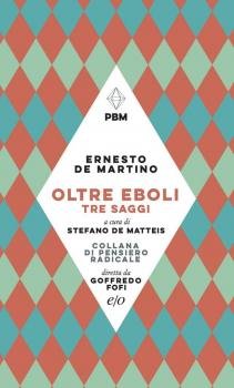 Ernesto De Martino – Oltre Eboli. Tre saggi (2021)