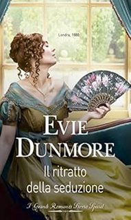 Evie Dunmore - La lega delle donne straordinarie vol. 03. Il ritratto della seduzione (2023)