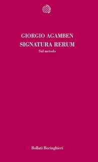 Giorgio Agamben - Signatura rerum (2008)
