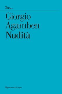 Giorgio Agamben - Nudità (2009)