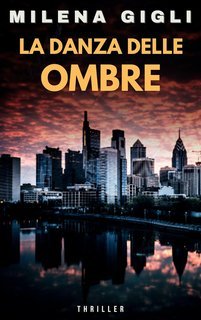 Milena Gigli - Il lato oscuro del crimine Vol. 2. La danza delle ombre (2025)