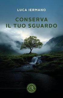 Luca Iermano - Conserva il tuo sguardo (2025)