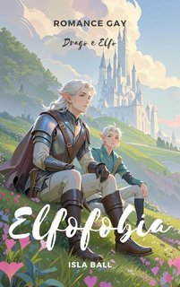 Isla Ball - Elfofobia. Drago e Elfo (2025)
