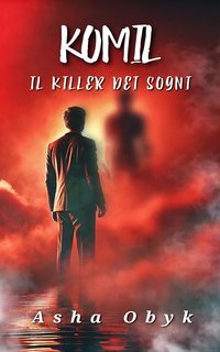 Asha Obyk - Komil. Il Killer dei sogni (2025)