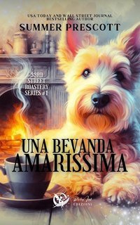 Summer Prescott - 33RD Street Roastery Series Vol. 1. Una bevanda amarissima (2025)