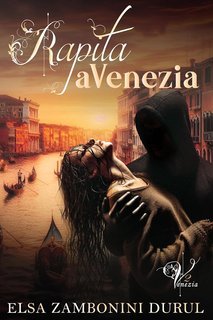 Elsa Zambonini Durul - Rapita a Venezia (2025)