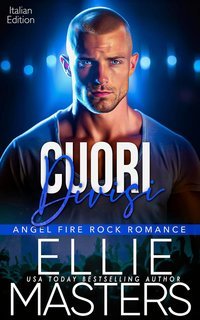 Ellie Masters - Angel Fire Rock Romance Vol. 4. Cuori Divisi (2025)